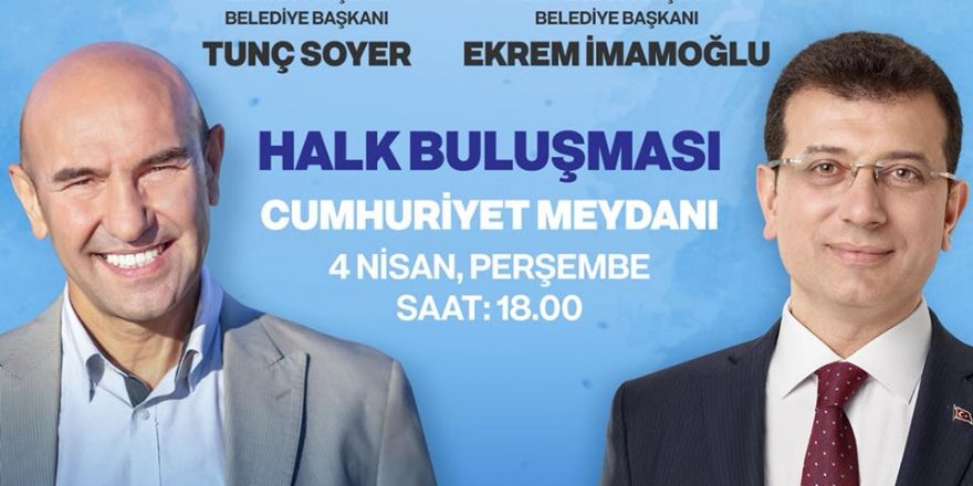 DİKKAT...! SOYER VE İMAMOĞLU BULUŞMASI İPTAL EDİLDİ