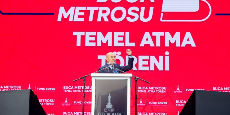 KREDİ TAMAM...SOYER:' O METRO BUCA'YA GELECEK'