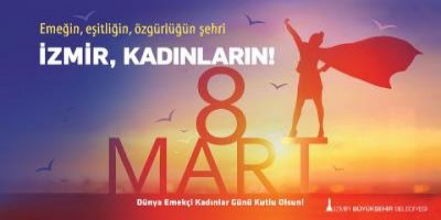 İZMİR'DE KADINLAR SOKAĞA ÇIKIYOR..İŞTE PROGRAM