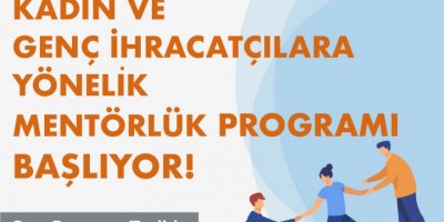 İHRACATTA KADIN VE GENÇ TEMSİLİ ARTACAK