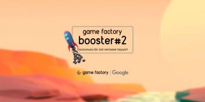 GOOGLE VE GAME FACTORY, OYUN GELİŞTİRİCİLERİ HIZLANDIRMA PROGRAMINA ÇAĞIRDI