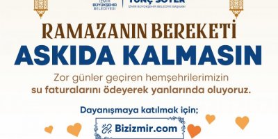 İZMİR BÜYÜKŞEHİR 'ASKIDA FATURA' DAYANIŞMASI BAŞLATTI