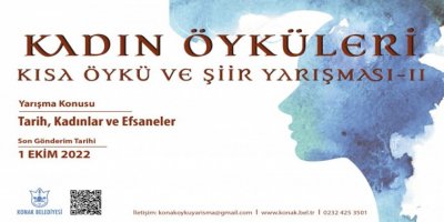 KONAK'TA KADIN ÖYKÜLERİ VE ŞİİR YARIŞMASI DEVAM EDİYOR