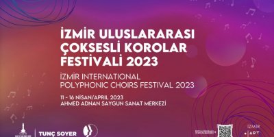 İZMİR'DE KOROLAR FESTİVALİ BAŞLIYOR