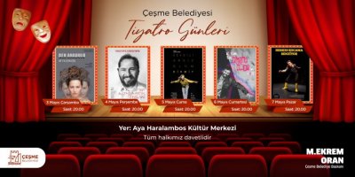 ÇEŞME'DE TİYATRO GÜNLERİ BAŞLIYOR